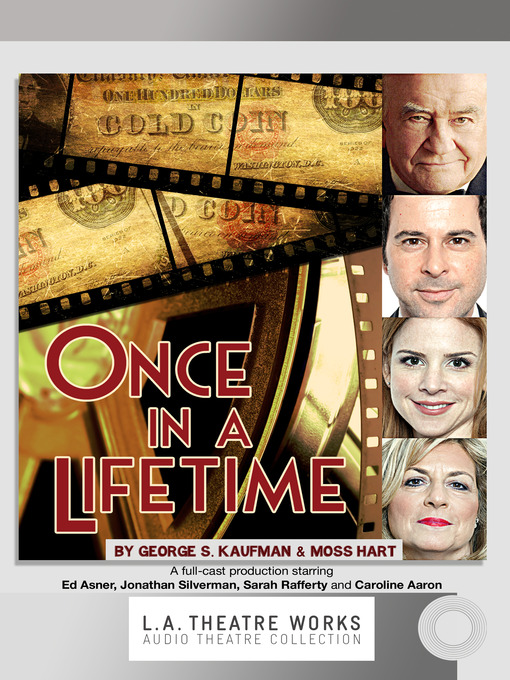 Title details for Once in a Lifetime by George S. Kaufman and Moss Hart, adapted by Christopher Hart - Wait list